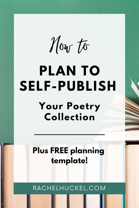 How to Plan to Self-Publish Your Poetry Book | Sample Timeline — Rachel Huckel | Poet + Poetry Editor Tips For Writing Poetry, Poem Titles, Social Media Writing, Planning Template, Book Templates, You Poem, Book Smart, Poetry Book, Poetry Collection