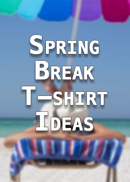 Try any of these fun T-shirt ideas to rock your spring break vacation! Senior Spring Break Shirts, Spring Break Shirt Ideas, Spring Break Shirts, Screen Printing Shops, Family Spring Break, Spring Break Vacation, Anna Maria Island Florida, Spring Break Vacations, T Shirt Ideas