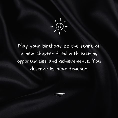 Birthday Wish For Teacher Quotes, How To Wish Birthday To Teacher, Birthday Wishes For Favorite Teacher, Birthday Wishes For Favourite Teacher, Birthday Letter For Teacher, Birthday Wishes For Maths Teacher, Happy Birthday Teacher Quotes, Caption For Teachers, Best Wishes For Teacher