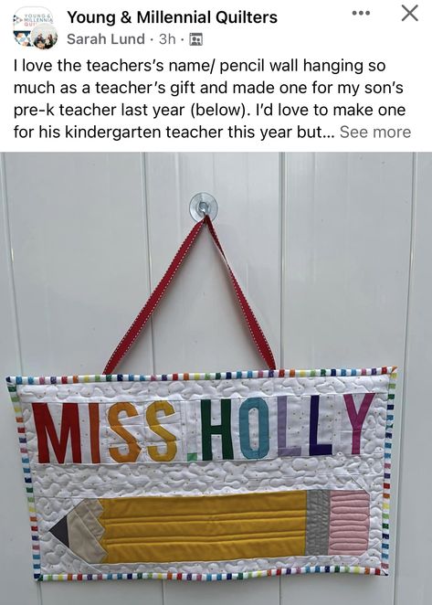 Quilted Teacher Gifts, Teacher Quilt, Quilt Wall Hangers, Teacher Name Signs, School Room, Classroom Door, Classroom Walls, Teacher Name, School Decorations