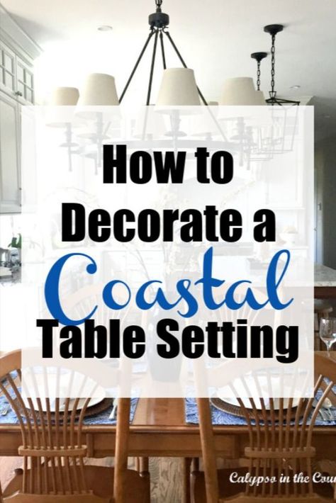 Coastal Table Setting Ideas, Blue White Tablescape, Coastal Place Settings, Coastal Table Decor Centerpieces, Coastal Kitchen Table Decor, Coastal Grandmother Dining Room, Coastal Centerpiece Dining Table, Coastal Dining Room Table Decor, Coastal Table Centerpiece