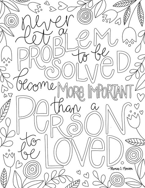 Hello, friends! When I first heard President Monson speak these words, it struck a chord so deep within me that it has been a constant... Free Lds Coloring Pages, Color Pages Printable, General Conference Activities, Lds Coloring Pages, Coloring Pages For Teenagers, Lds Conference, Scripture Coloring, Coloring Pages Inspirational, Quote Coloring Pages