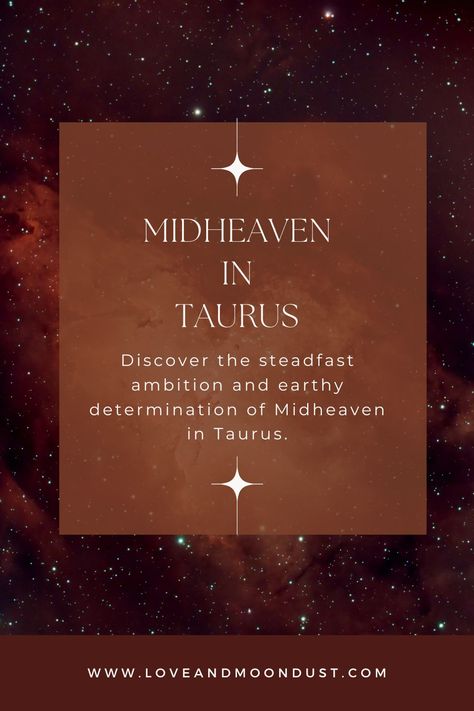 Unlock Your Path to Success: Midheaven in Taurus Midheaven In Taurus, Taurus Midheaven, Taurus Career, Taurus Moon, Taurus Love, Successful Career, Moon Dust, Path To Success, Material World