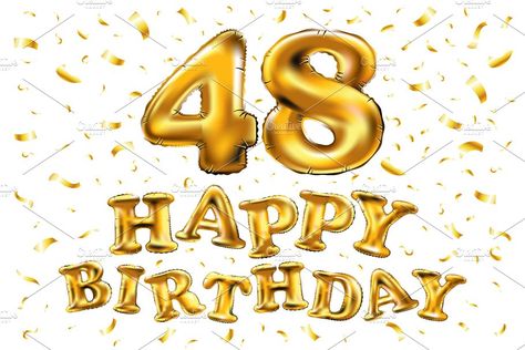 3d Illustration Design, Happy 56 Birthday, 25th Birthday Wishes, Happy 48 Birthday, Happy 46th Birthday, Birthday 16, 56th Birthday, Birthday Morning, 48 Birthday