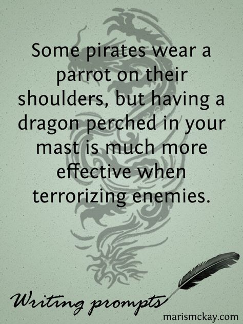 Dragon Story Prompts, Pirate Dragon, Writing Dragons, Dragon Story Ideas, Writing Prompts Adventure, Pirate Writing Ideas, Pirate Au Prompts, Dragon Prompts, Pirate Plot Ideas