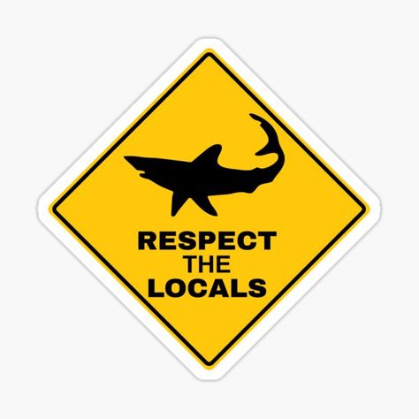 Sharks Respect The Locals • Millions of unique designs by independent artists. Find your thing. Respect The Locals, Redbubble Stickers, Hydroflask Stickers, Local Design, Sharks, The Locals, Sticker Design, Sell Your Art, Vinyl Sticker