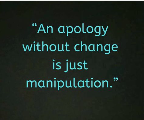 Apology Without Change, Apologizing Quotes, An Apology, Quotes Thoughts, Change Quotes, People Quotes, Motivation Inspiration, Great Quotes, Wisdom Quotes