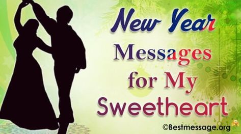 Romantic Happy New Year Messages for my Sweetheart 2021 Happy New Year Sweetheart, New Year Love Quotes For Him, New Year Love Messages, New Year Love Quotes, Happy New Year Messages, New Year Messages, New Year Love, Happy New Year Love, Happy New Year Message