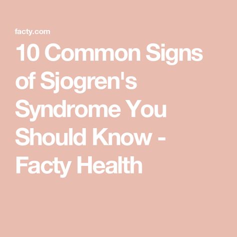 10 Common Signs of Sjogren's Syndrome You Should Know - Facty Health Sjogrens Syndrome Symptoms Signs, Sjogrens Syndrome Symptoms, Sjogren Syndrome, Sjogrens Syndrome Diet, Sjogrens Syndrome, White Blood, White Blood Cells, Blood Cells, Autoimmune Disease