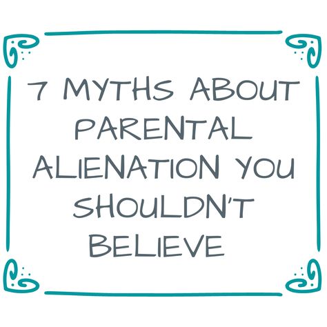 7 myths about parental alienation you shouldn't believe Parent Alienation, Family Estrangement, Miss You Images, Mental Health Facts, Parental Alienation, Reunification, Smart Parenting, Step Mom, Step Parenting