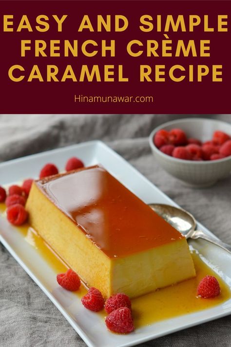 french creme caramel Easy Creme Caramel Recipe, Recipe For Flan Creme Caramel, Crème Caramel Recipe, Creme Caramel Recipe Easy, Easy Caramel Desserts Quick, Caramel For Flan, Cream Caramel Recipe, French Flan, French Flan Recipe