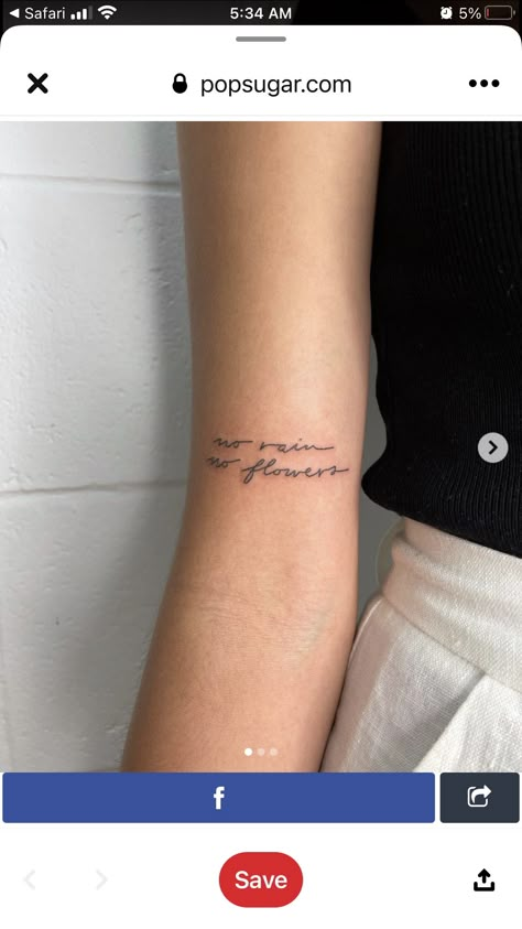 Inner Elbow Tattoos For Women Quotes, Inner Elbow Tattoo Quote, No Rain No Flowers Tattoo Arm, Dainty Quote Tattoos, Inner Elbow Tattoos For Women, Inner Elbow Tattoo, No Rain No Flowers Tattoo, Inner Elbow Tattoos, Rib Tattoo Quotes