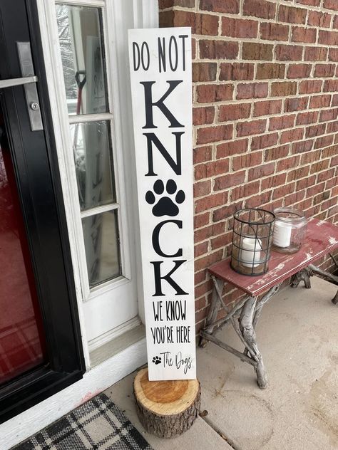 Do NOT Knock We Know You're Here, The Dog(s)

Front Porch Welcome Sign Dog Front Porch Sign, Dog Porch Signs Diy, No Knocking Sign Front Doors, Welcome Sign Front Door Dog, Dog Welcome Sign Front Doors, Dog House Sign, Dog Porch Signs, Unwelcome Porch Sign, Dog Signs For Home Front Doors