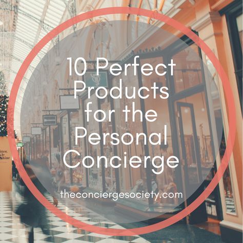 10 Perfect Products for the Personal Concierge Senior Concierge Services, Personal Concierge Services, Errand Business, Luxury Concierge Services, Personal Concierge, Business Colors, Personal Business, Concierge Service, Business Person