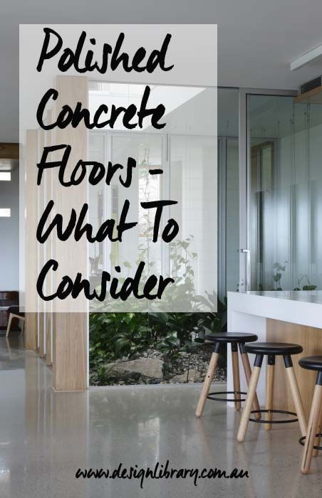 Polished Concrete Floors What To Consider Before You Start | designlibrary.com.au Cement Floors In House, Finished Concrete Floors, Concrete Floors In House, Polished Cement, Concrete Finishes, Concrete Flooring, Concrete Stained Floors, Concrete Stairs, Cement Floor