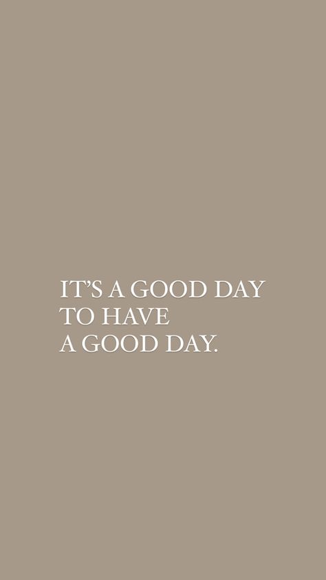 It’s A Good Week To Have A Good Week, Its A Good Day For A Good Day Quote, Good Day Start Quotes, Have A Good Day Story Instagram, Its A Good Day Quotes, It’s Gonna Be A Good Day, It’s A Good Day To Have A Good Day Wallpaper, It’s A Great Day To Have A Great Day, It’s Going To Be A Good Day