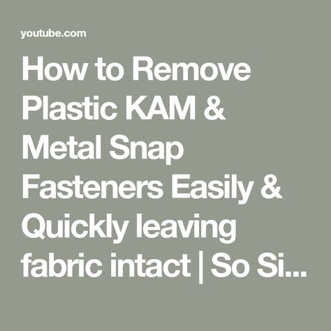 How to Remove Plastic KAM & Metal Snap Fasteners Easily & Quickly leaving fabric intact | So Simple! - YouTube Staple Remover, Kam Snaps, Fabric Glue, Snap Fasteners, Sewing Techniques, Sewing, Fabric