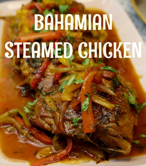 Steam Chicken Recipe, Bahamas Food, Bahamian Food, Chicken Cooking, Steamed Chicken, Everyday Dishes, Island Food, Jamaican Recipes, Caribbean Recipes