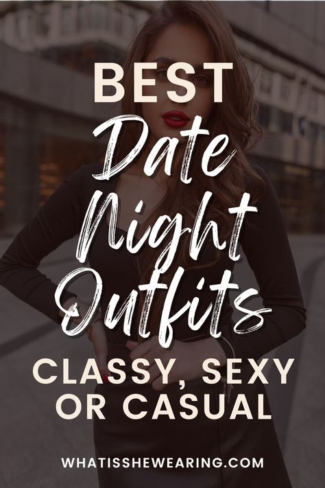 date night outfits Date Night Outfits For Women, Night Outfits For Women, Elegant Date Night Outfit, First Date Outfit Casual, Casual Date Night Outfit Summer, Casual Dinner Outfit Winter, Dinner Date Night Outfit, Date Outfit Fall, Trendy Date Night Outfit