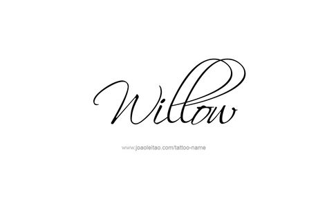 Tattoo Design  Name Willow Willow Name Tattoo, Willow Tattoo Name, Willow Tattoos, Willow Name, Willow Tattoo, Tattoo Name Fonts, Kids Tattoo, Tattoo For Baby Girl, Willow Tree Tattoos