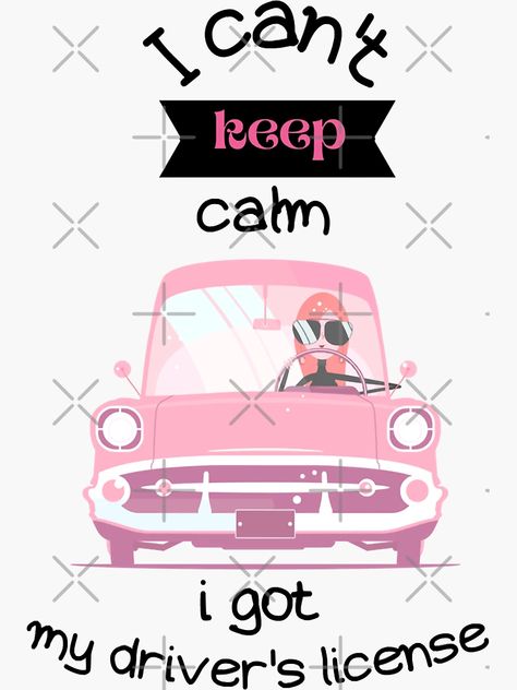 "Birthday Girl I Can't Keep Calm I Got My Driver's License Vintage Style" Sticker for Sale by AustinPatten698 | Redbubble I Got My Driving License, I Got My License, Manifesting Car, Driving Affirmations, Drivers Licence, Driving Quotes, Car Vibes, 2024 Manifestation, Camera Pictures