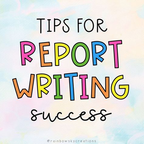 12 Top Tips for Report Writing Success How To Write A Report, Report Writing Examples, Think Positive Thoughts, Sentence Starters, First Year Teachers, Report Writing, Personal Goals, What To Read, Smile On