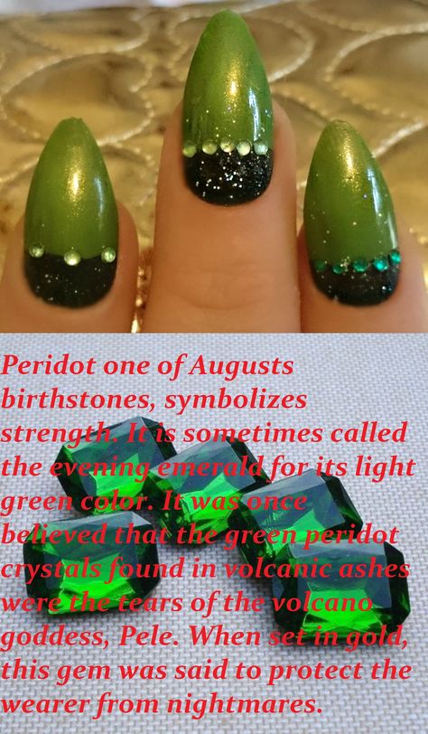 August birthstone Peridot nail art, The August birthstone, peridot, symbolizes strength. It is sometimes called the evening emerald for its light green color. It was once believed that the green peridot crystals found in volcanic ashes were the tears of the volcano goddess, Pele. When set in gold, this gem was said to protect the wearer from nightmares. August Peridot Nails, Peridot Nails, Aug Nails, Goddess Pele, Volcano Goddess, August Nails, Volcanic Ash, Peridot Crystal, Light Green Color