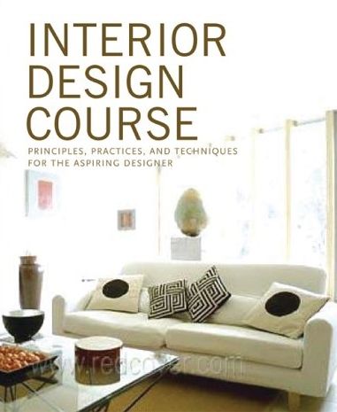 Interior Design Course: Principles, Practices, and Techniques for the Aspiring Designer (Quarto Book) by Tomris Tangaz, Interior Design Course, Interior Design Courses Online, Interior Design Principles, Interior Design Per La Casa, Interior Design Books, Interior Design Courses, Online Interior Design, Interior Design Diy, Design Del Prodotto