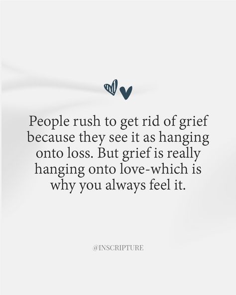 GRIEF // Is just love... 💕⁣⁣ ⁣ Grief is just love with no place to go, it is forever a part of you.⁣ ⁣⁣ www.inscripture.com⁣⁣ ⁣⁣ #grief #loss #grieving #griefquotes #griefawareness #grievingdaughter #understandinggrief #losssupport #griefislove #bereaved #shatterthesilence #mourning #grievingprocess #lifeafterloss #stagesofgrief #griefshare #bereavementsupport #bereavedmother #memorialjewellery #smallbusiness #staystrong #itwillgetbetter #grievingmother #griefjournal #griefjourney #griefandlo... Quotes About Grievance, Griefing Your Husband, Therapist Ideas, Losing A Loved One Quotes, Happy Tips, Helpful Quotes, Feeling Low, Sympathy Quotes, Honest Truth