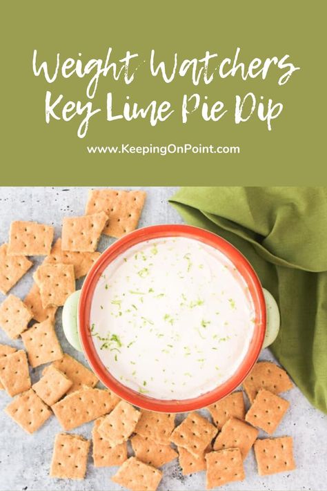 Key Lime Dip, Key Lime Pie Dip, Healthy Key Lime, Lime Dip, Key Lime Recipes, Keeping On Point, Pie Dip, Weight Watchers Recipes Desserts, Lime Recipes