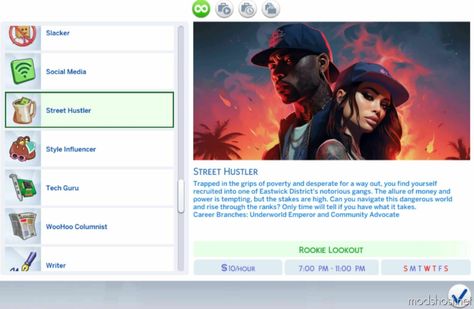 Street Hustler Career for Sims 4 at ModsHost! Dive into the gritty world of the streets with the “Street Hustler: Rise to Power” career mod. Begin your journey as a small-time hustler, navigating challenges, forming alliances, and making crucial decisions. As you climb the ranks, experience dynamic events that shape your path. Will you reign supreme or succumb to the pressures of the ... #gaming #sims4cc #mods #sims #careers #videogames Sims 4 Scammer Career Mod, Sims 4 Mods Gang, Sims 4 Cc More Jobs, Sims 4 Hairstylist Career, Sims 4 Nba Career, Sims 4 Urban Careers, Urban Jobs Sims 4, Rapper Mod Sims 4, Sims 4 Part Time Jobs