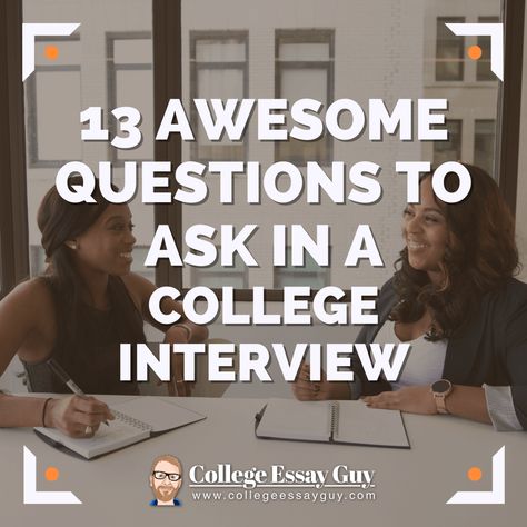 Questions To Ask College Admissions, College Interview Questions, Surviving College, College Interview, Interview Questions To Ask, College Recruiting, School Interview, Great Questions, College Architecture