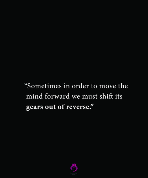 “Sometimes in order to move the mind forward we must shift its gears out of reverse.” #relationshipquotes #womenquotes Reverse Gear, Quotes About Moving On, Gear Shift, The Mind, Relationship Quotes, Mindfulness, Quotes, Christmas, Quick Saves