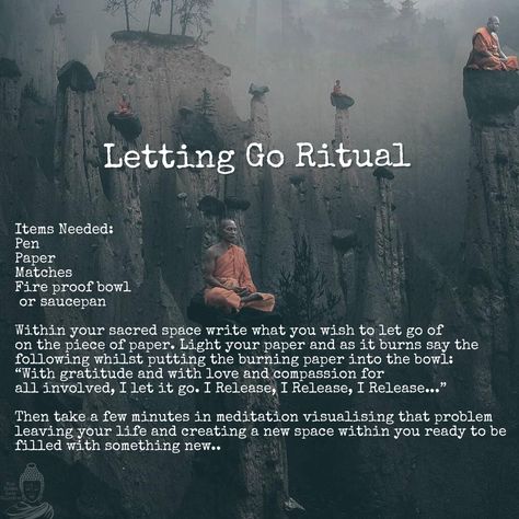 Letting Go Ritual Items Needed: Pen Paper Matches Fire proof bowl/Saucepan Within your sacred space write what you wish to let go of on the piece of paper. Light your paper and as it burns say the following whilst putting the burning paper into the bowl: “With gratitude and with love and compassion for all involved, I let it go. I Release, I Release, I Release...” Then take a few minutes in meditation visualising that problem leaving your life and creating a new space within you ready to be fill Letting Go Ritual, New Moon Rituals, Spiritual Journals, Wiccan Spell Book, Witchcraft Spell Books, Energy Healing Spirituality, Spiritual Cleansing, Spiritual Wisdom, Spirituality Energy