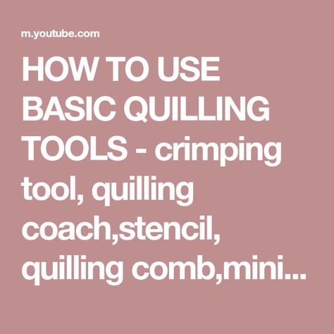 HOW TO USE BASIC QUILLING TOOLS - crimping tool, quilling coach,stencil, quilling comb,mini mold - YouTube Basic Quilling, Quilled Roses, Quilling Comb, Quilling Tools, Neli Quilling, Board Game Geek, Crimping Tool, Quilling Patterns, Scroll Saw Patterns