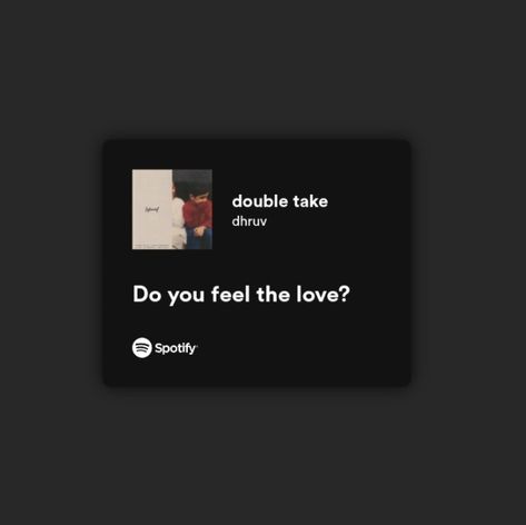 Double Take Spotify Aesthetic, Double Take Dhruv Spotify, Double Take Lyrics Aesthetic, Double Take Spotify, Double Take Dhruv Lyrics, Double Take Lyrics, Double Take Song, Double Take Dhruv, Songs That Describe Me