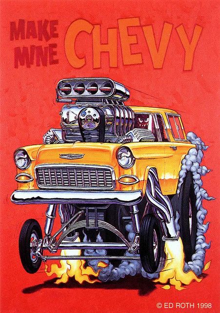 ☮ Art by Ed Roth ~ Rat Fink! ~ ☮ﾚ o √乇 ❥ L❃ve ☮~ღ~*~*✿⊱☮ --- Make Mine Chevy Ed Roth Art, Ed Roth, Cartoon Car Drawing, Chevy Nomad, Cool Car Drawings, 1955 Chevy, Automotive Artwork, Rat Fink, 55 Chevy