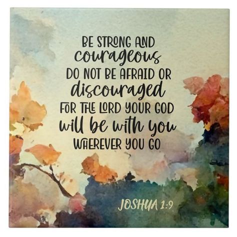 Be Strong And Of Good Courage, Be Strong And Courageous Joshua 1:9, Be Strong And Courageous Quotes, Joshua 1:9, Memory Health, Inspirational Verses, Christian Quotes Prayer, Strong Faith, Joshua 1