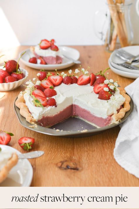 creamy roasted strawberry custard in a flaky pie crust with freshly whipped cream and fresh strawberries on top Strawberry Cream Pie, Peach Pound Cakes, Baking Lessons, Roasted Strawberry, Strawberry Cream Pies, Lemon Layer Cakes, Homemade Custard, Roasted Strawberries, Sugar Cookie Bars