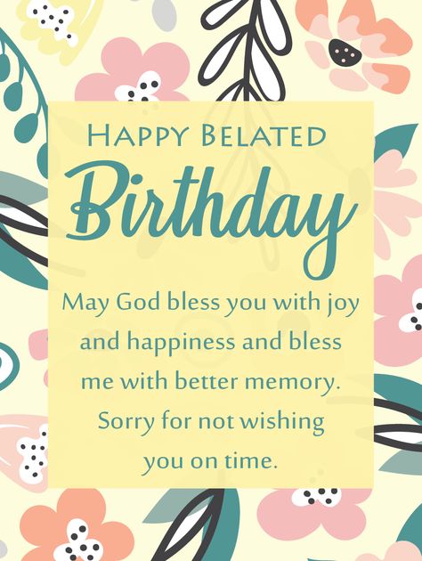 You missed an incredible person's birthday, but she's such a sweetheart, you know she won't hold it against you! However, you should be sure to send her a lovely card to make up for it, like this beautiful Happy Belated Birthday Card. Perfect for wishing a happy belated to a lovely woman who deserves to be surrounded by beauty always. Happy Belated Birthday Wishes For Her, Happy Belated Birthday Quotes, Belated Birthday Messages, Spiritual Birthday Wishes, Belated Happy Birthday Wishes, Spiritual Birthday, Late Birthday Wishes, Belated Birthday Greetings, Blessed Birthday