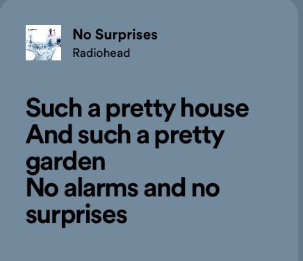 Such A Pretty House Such A Pretty Garden Radiohead, Random Lyrics, Miss Americana, Heart Music, Pretty Garden, Mandela Catalogue, Music Taste, Favorite Lyrics, Me Too Lyrics