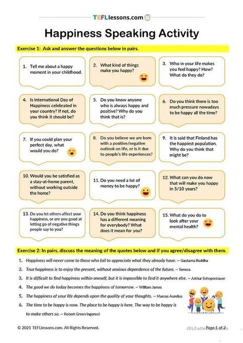 This is a fun two-part speaking activity about happiness. First, have a class discussion with the question of part one and then have students discuss the quotes of part two in pairs. Speaking Activities English, English Conversation Learning, Speaking Activity, Speaking Tips, International Day Of Happiness, English Teaching Materials, English Activities For Kids, Teaching English Online, Esl Lessons