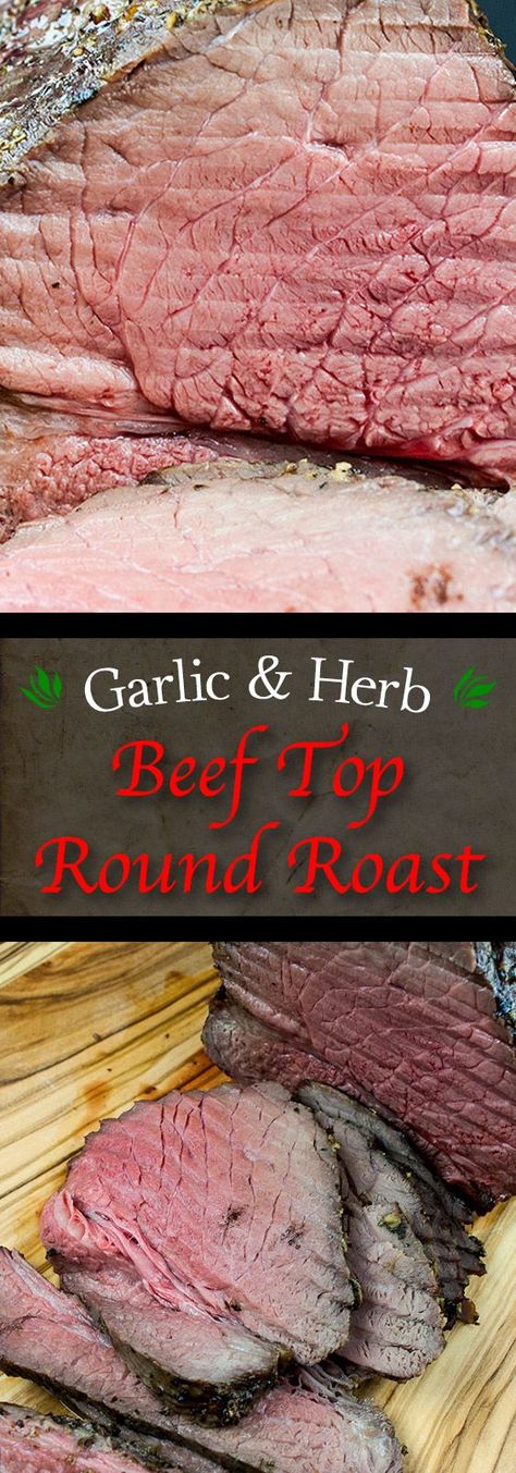 Garlic Herb Beef Top Round Roast - This is the best method of turning an inexpensive piece of meat into a tender, juicy, medium rare delight! Top Round Roast Recipe, Top Round Roast Beef, Top Round Roast, Roast Beef And Cheddar, Beef Round, Round Roast, Roast Beef Recipes, Medium Rare, Garlic Herb