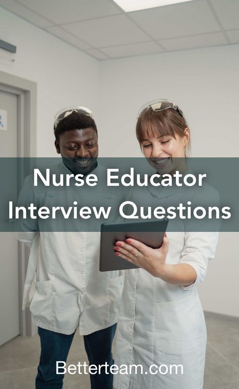 Clinical Nurse Educator, Nurse Manager Interview Questions, Nursing Instructor Tips, Interview Tips For Nurses, Nursing Interview Questions, Nurse Education, Nursing Interview, Teacher Interview Questions, Job Interview Prep