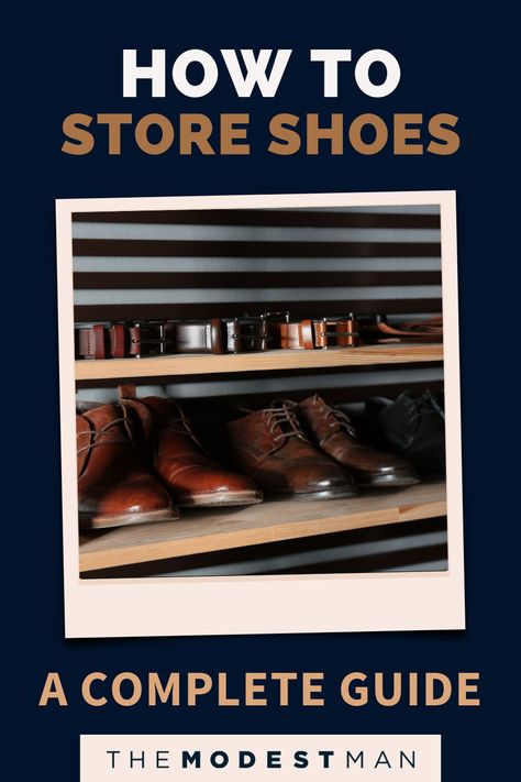 Looking for a better way to store your shoe collection? Read on for the best shoe storage methods you can use. Organizing Mens Shoes, Men’s Shoe Storage, Best Shoe Storage, Packing Shoes, Best Man's Outfit, Quick Fashion, Hanging Shoe Organizer, Fashion Tips For Men, Hanging Shoes