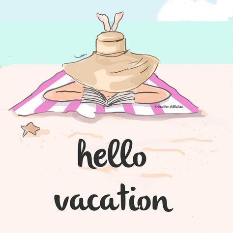 The Heather Stillufsen Collection from Rose Hill Designs on Facebook and shop on Etsy. All materials copyright protected Happy Vacation Quotes, Vacation Illustration, Rose Hill Designs, Heather Rosehill, Heather Stillufsen Quotes, Heather Stillufsen, Now Quotes, Vacation Quotes, Rose Hill