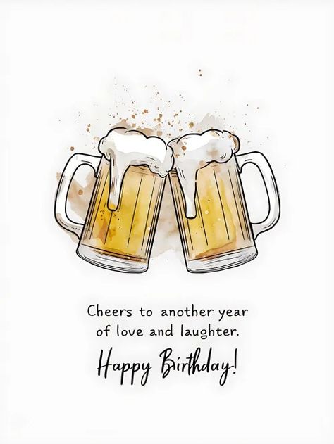 Free Cheers to Another Year of Love and Laughter. Happy Birthday! Cheers Birthday Quotes, Cheers To Another Year Birthday Quote, Cheers Happy Birthday, Cheers To Your Birthday, Happy Birthday Cheers, Happy Birthday Beer, Minimalistic Illustration, Cake Vector, Birthday Quotes For Him