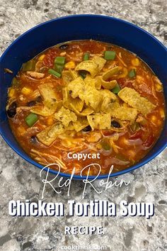 Red Robin Chicken Tortilla Soup Recipe, Red Robin Recipes, Copycat Red Robin, Recipe Tortilla, Best Chicken Tortilla Soup, Chicken Tortillas, Healthy Chicken Tortilla Soup, Chicken Tortilla Soup Crock Pot, Chicken Tortilla Soup Recipe