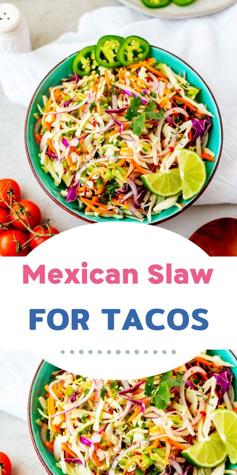 Mexican Slaw Dressing, Vegetable Slaw Recipes, Taco Slaw Dressing, Tex Mex Coleslaw, Coleslaw For Tacos Mexican Slaw, Mexican Coleslaw Recipe For Tacos, Taco Coleslaw Mexican Slaw, Coleslaw Tacos Slaw Recipes, Easy Mexican Coleslaw