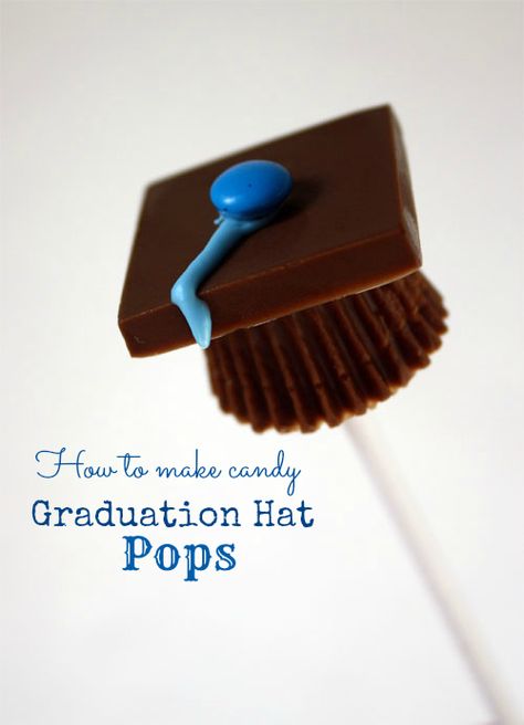 graduation-ideas | theidearoom.net Graduation Treats, Graduation Desserts, Grad Hat, Candy Pop, Graduation Hat, Graduation Celebration, Candy Making, Grad Gifts, Peanut Butter Cups